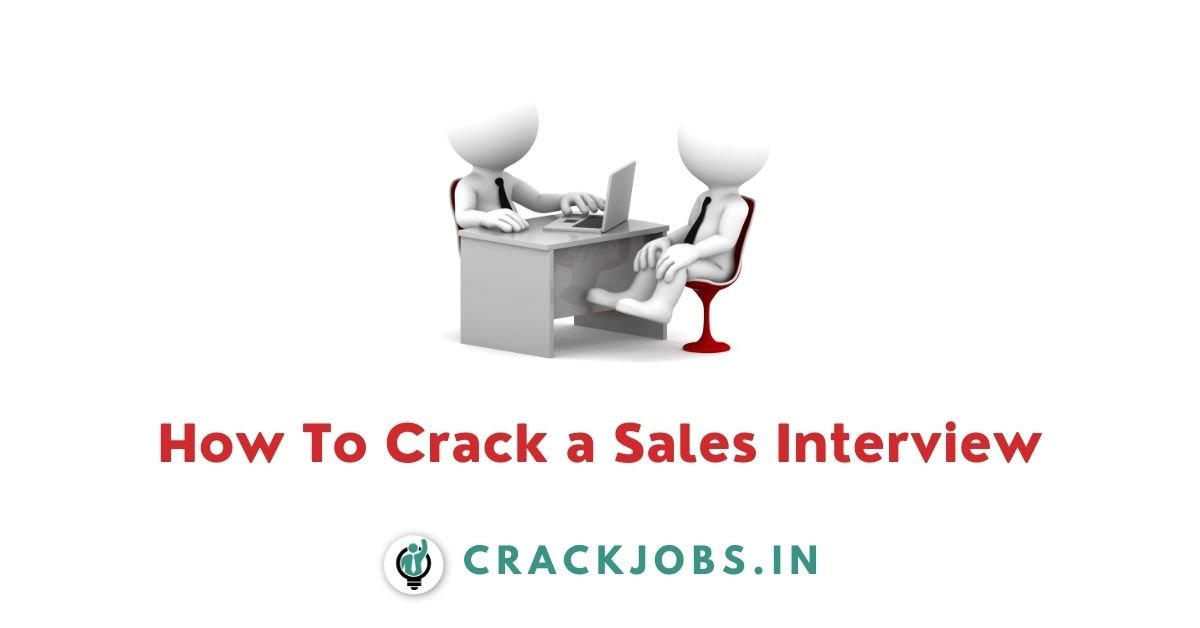 How To Crack a Sales Interview with latest Tips