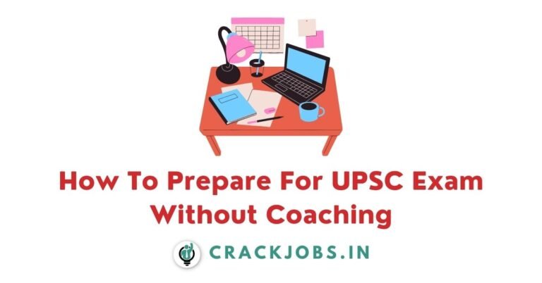 How To Prepare For UPSC Exam Without Coaching