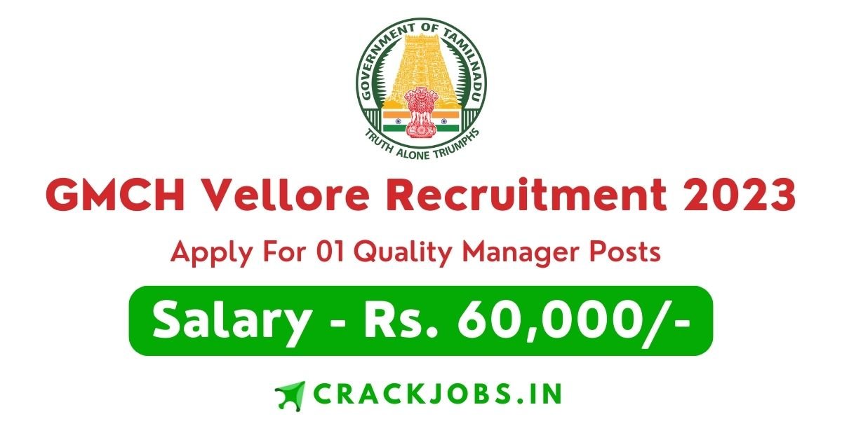 GMCH Vellore Recruitment 2023 Apply For 01 Quality Manager Posts