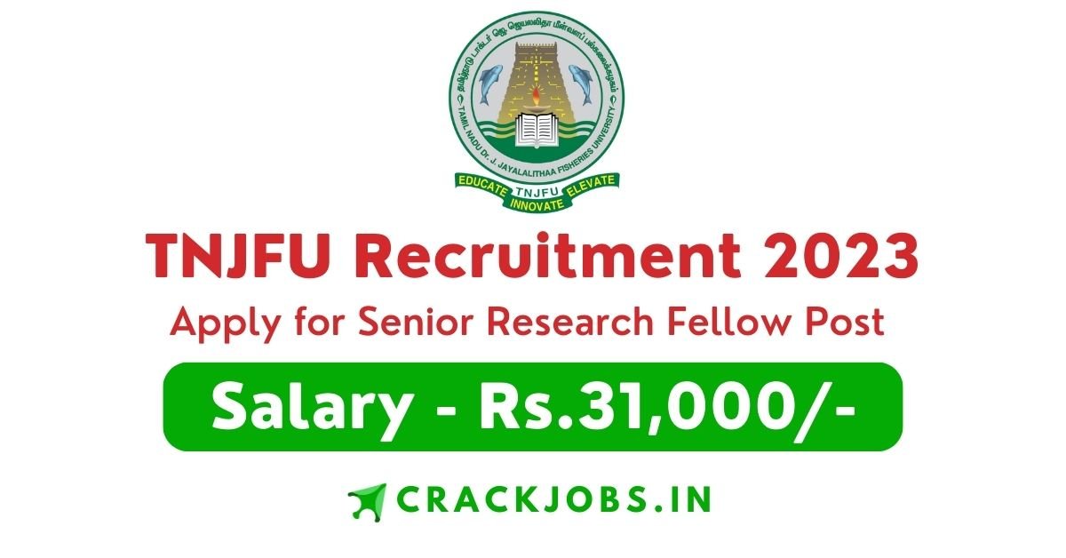 TNJFU Recruitment 2023 Apply for Senior Research Fellow Post